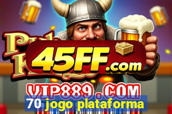 70 jogo plataforma